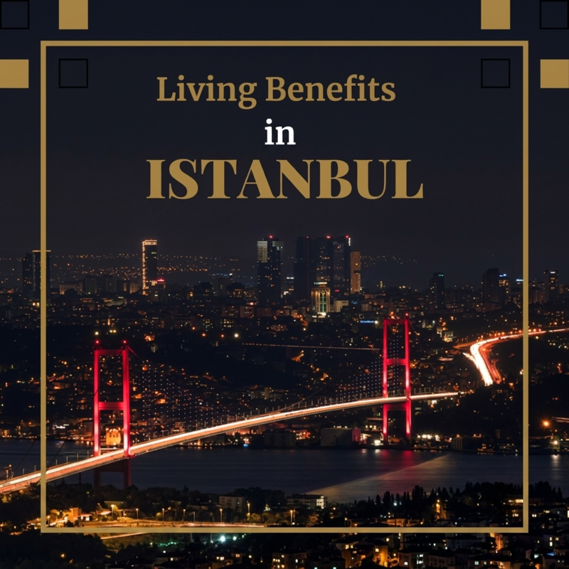 Living Benefits in Istanbul